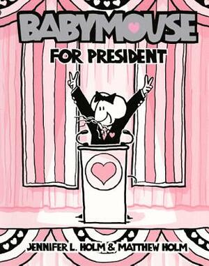 Babymouse for President by Jennifer Holm