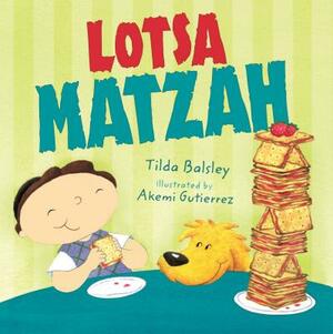 Lotsa Matzah by Tilda Balsley