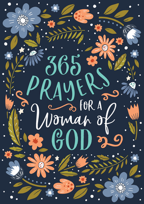 365 Prayers for a Woman of God by Compiled by Barbour Staff
