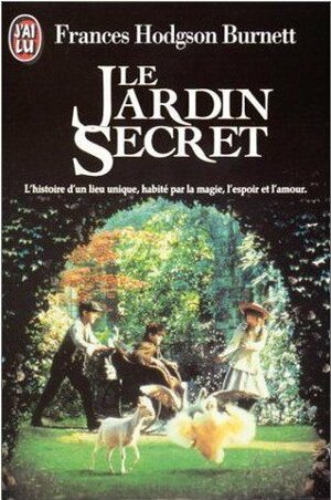 Le Jardin secret by Frances Hodgson Burnett