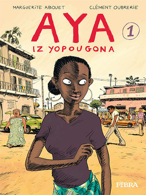 Aya iz Yopougona by Marguerite Abouet, Vanja Kranjčević, Clément Oubrerie