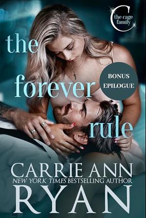 The Forever Rule Bonus Epilogue by Carrie Ann Ryan