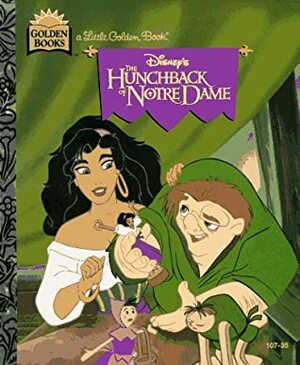 Disney's The Hunchback of Notre Dame (A Little Golden Book) by Don Williams, Justine Korman Fontes