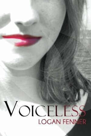 Voiceless by Logan Fenner