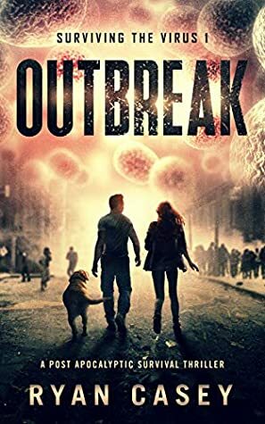 Outbreak by Ryan Casey