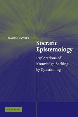 Socratic Epistemology by Jaakko Hintikka