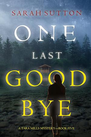 One Last Goodbye by Sarah Sutton