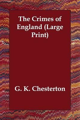 The Crimes of England by G.K. Chesterton