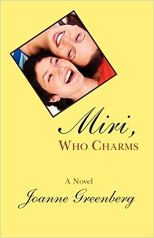 Miri Who Charms by Joanne Greenberg