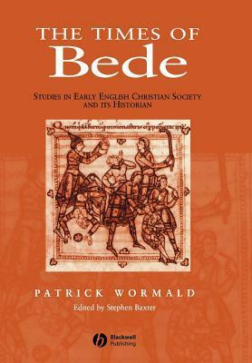 Times of Bede by Patrick Wormald