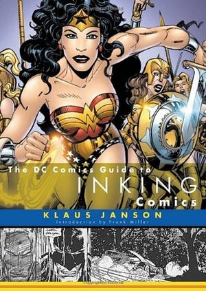 The DC Comics Guide to Inking Comics by Klaus Janson, Frank Miller