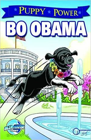 Puppy Power: Bo - Adventures from the White House by Keith Tucker, Paul Salamof