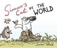 Simon's Cat vs The World by Simon Tofield