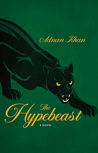 The Hypebeast by Adnan Khan