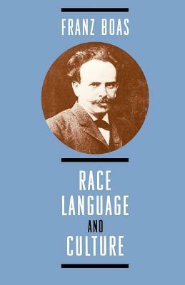Race, Language, and Culture by Franz Boas