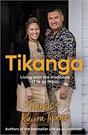 Tikanga by Kaiora Tipene, Francis Tipene