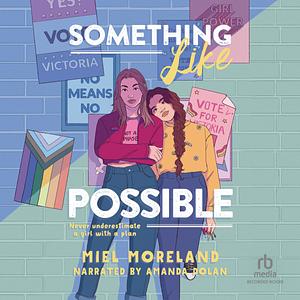 Something Like Possible by Miel Moreland