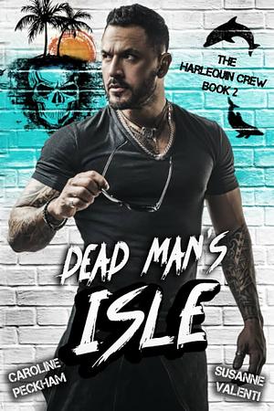 Dead Man's Isle by Susanne Valenti, Caroline Peckham