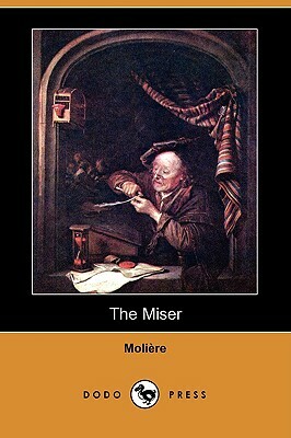 The Miser (Dodo Press) by Molière