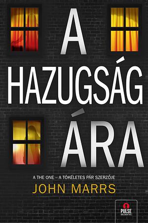 A hazugság ára by John Marrs