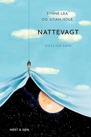 Nattevagt: digte for børn by Synne Lea