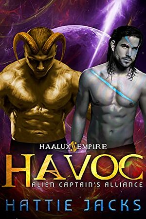 Havoc: Alien Captain's Alliance by Hattie Jacks