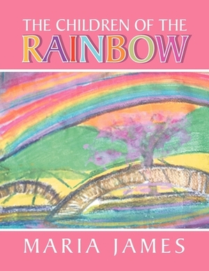 The Children of the Rainbow by Maria James