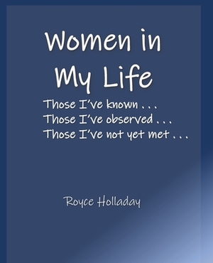 Women in My Life by Royce Holladay