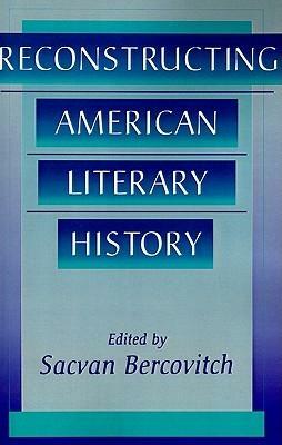 Reconstructing American Literary History by Sacvan Bercovitch