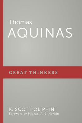 Thomas Aquinas: Philosopher Theologian by K. Scott Oliphint