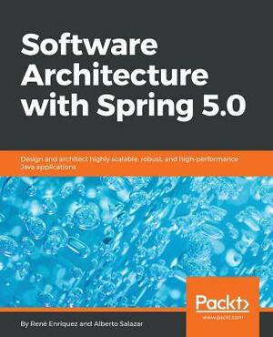 Software Architecture with Spring 5.0 by Enriquez, Alberto Salazar