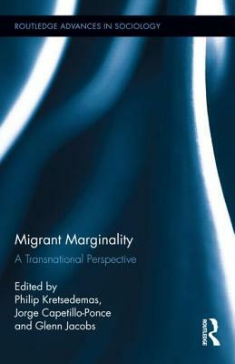 Migrant Marginality: A Transnational Perspective by 