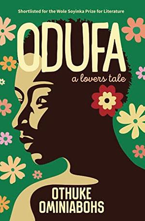 Odufa: A Lover's Tale by Othuke Ominiabohs