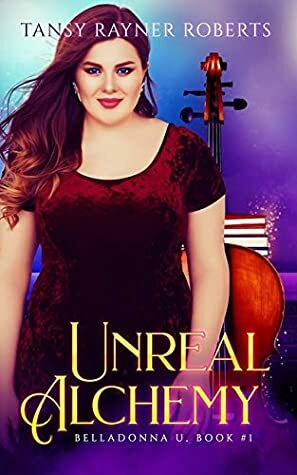 Unreal Alchemy by Tansy Rayner Roberts