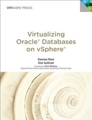 Virtualizing Oracle Databases on vSphere by Don Sullivan, Kannan Mani