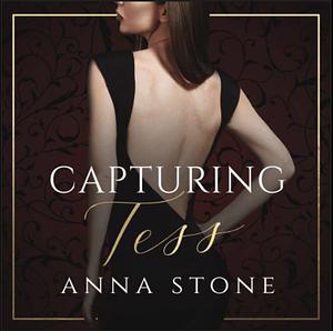 Capturing Tess by Anna Stone