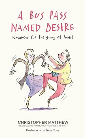 A Bus Pass Named Desire by Christopher Matthew