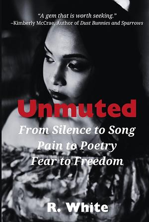 Unmuted by R. White