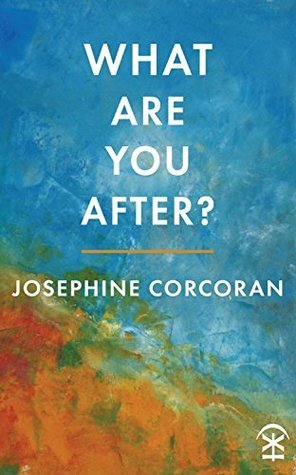 What Are You After? by Josephine Corcoran