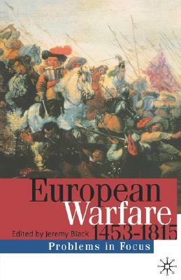 European Warfare 1453-1815 by Jeremy Black
