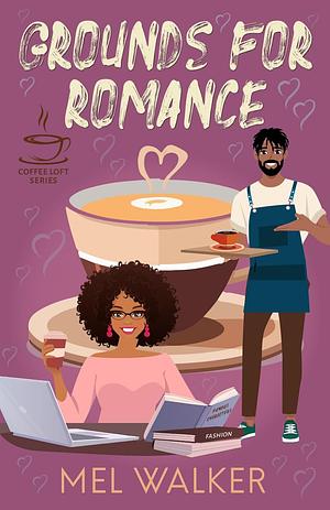 Grounds for Romance by Mel Walker