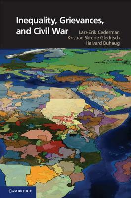 Inequality, Grievances, and Civil War by Halvard Buhaug, Kristian Skrede Gleditsch, Lars-Erik Cederman