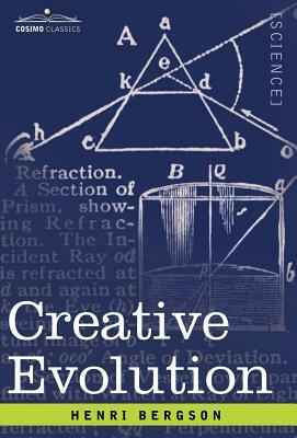 Creative Evolution by Henri Louis Bergson