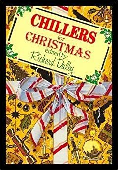 Chillers for Christmas by Richard Dalby