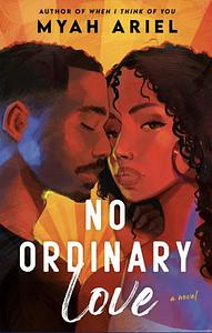 No Ordinary Love by Myah Ariel