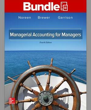 Gen Combo LL Managerial Accounting for Managers; Connect 1s Access Card by Eric Noreen