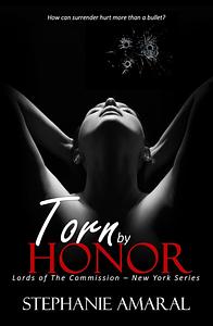 Torn by Honor by Stephanie Amaral