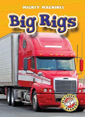 Big Rigs by Kay Manolis