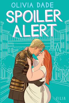 Spoiler Alert by Olivia Dade