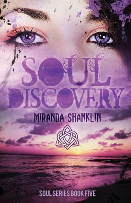 Soul Discovery (Soul Series Book 5) by Miranda Shanklin